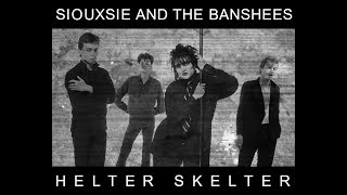 Siouxsie and the Banshees - Helter Skelter (Lyrics)