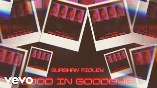 Kadr z teledysku Good In Goodbye (instrumental music) tekst piosenki Gurshan Ridley