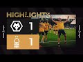 Cunha nets in Forest draw | Wolves 1-1 Nottingham Forest | Highlights