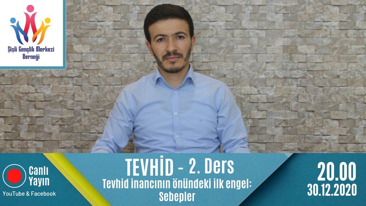 TEVHİD-2 / TEVHİD İNANCININ ÖNÜNDEKİ İLK ENGEL; SEBEPLER / 22. SÖZ 2.
