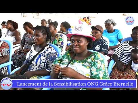 Lancement de la Sensibilisation ONG Grâce Eternelle