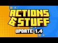 Actions Stuff 1 4 Update