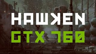 Hawken Gameplay [fps]: MSI GTX 760 TWIN FROZR GAMING OC EDITION 2GB
