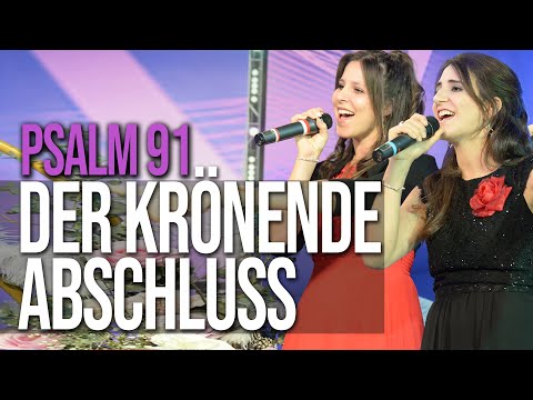 Psalm 91 - Der krönende Abschluss