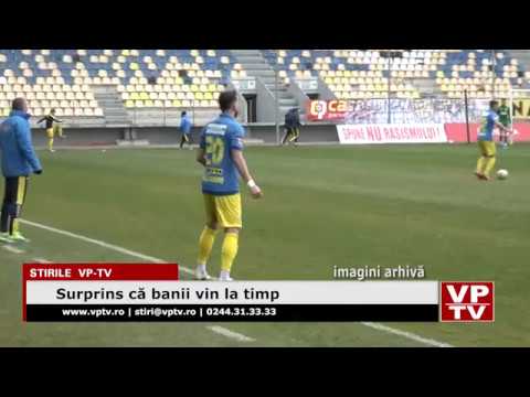 Surprins că banii vin la timp