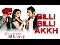 Billi Billi Akkh Jihne Mera Dil Luteya Gippy Grewal Neeru Bajwa Gippy Grewal