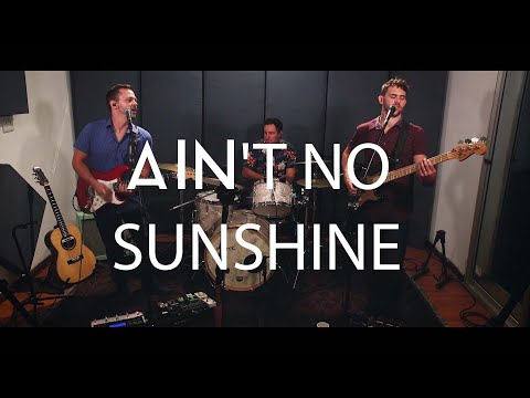 Ain't No Sunshine - Monkeys Wedding (Bill Withers) | Funk Blues Cover