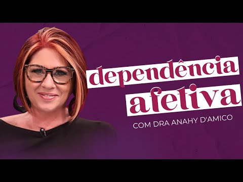 EMOTIONAL AND AFFECTIVE DEPENDENCE: ENOUGH TOXIC RELATIONSHIPS with Dr. Anahy D'amico | soltas sa