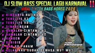 Download lagu DJ SLOW BASS SPECIAL LAGU KARNAVAL VIRAL TIKTOK BASS HOREG 2025 • DJ RINDUNYA HATIKU • GERIGIS mp3