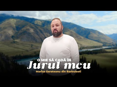 Marius Sarateanu din Barbulesti - O mie să cadă în jurul meu