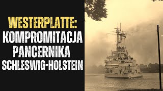 Westerplatte: kompromitacja pancernika Schleswig-Holstein