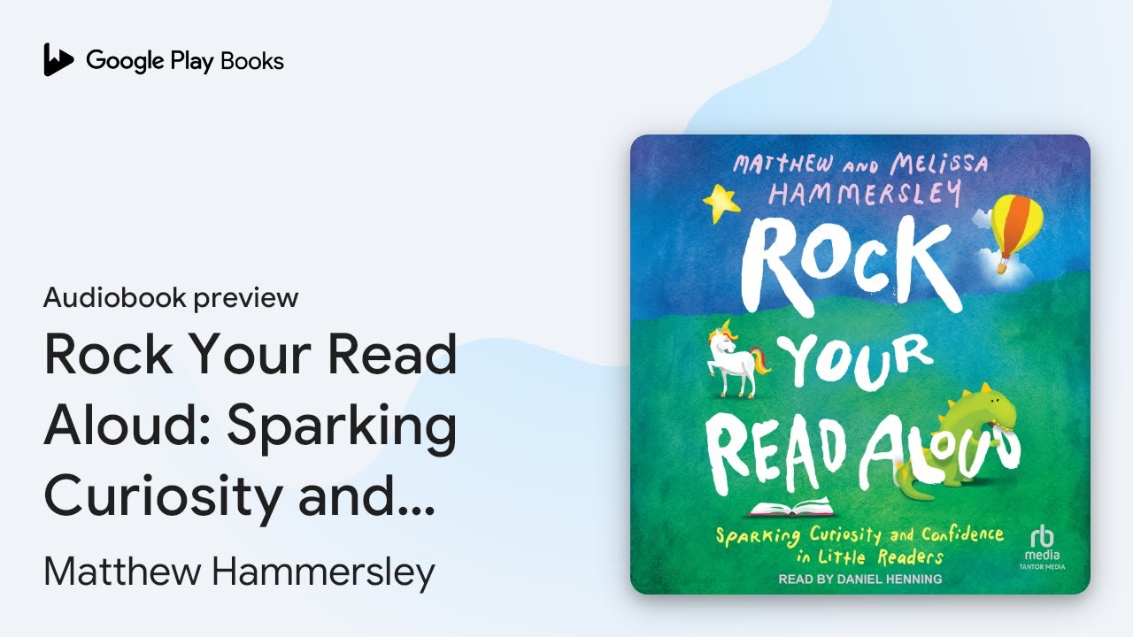 Rock Your Read Aloud: Sparking Curiosity and… by Matthew Hammersley · Audiobook preview