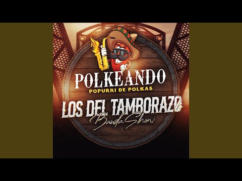 Polkeando Popurri De Polkas