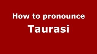 How to pronounce Taurasi