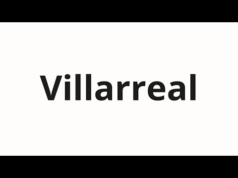 How to pronounce Villarreal