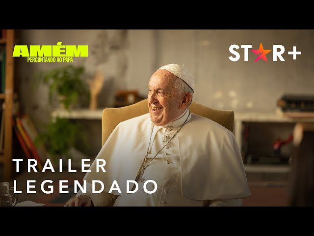 Amém: Perguntando ao Papa | Trailer Oficial Legendado | Star+