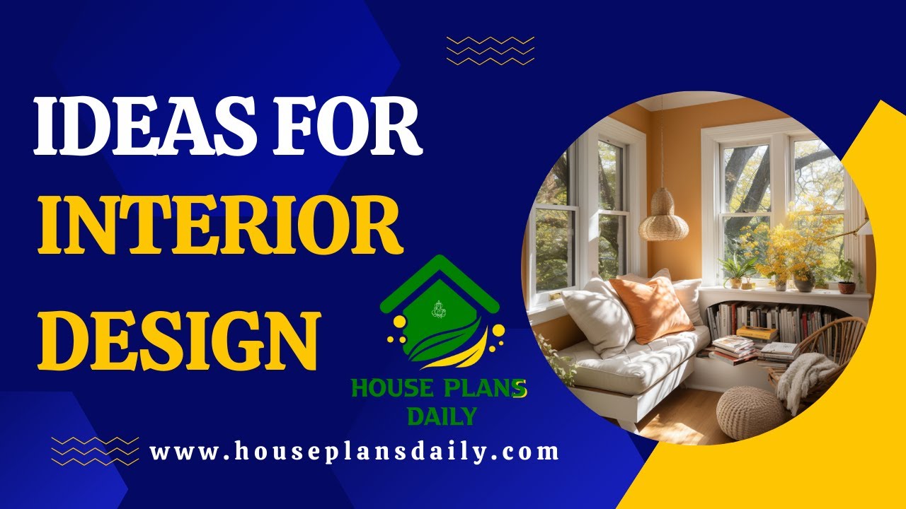 Ideas For Interior Design | House Plans Daily