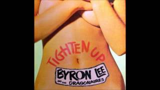 BYRON LEE & THE DRAGONAIRES (Tighten Up - 1969)  B03- Love Grows