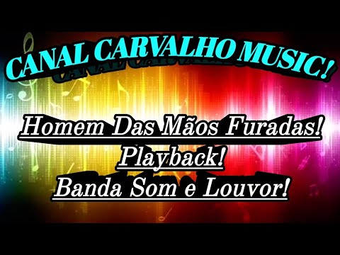 Homem Das Mãos Furadas - Banda Som e louvor