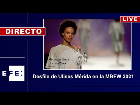 🔴📡 Desfile de Ulises Mérida en la MBFW 2021