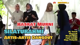 Download lagu Silaturahmi Hasrat Murni - Mpok Tonah - Munaroh - Sophia - Mega - Jagat aryani dan artis Dangdut mp3