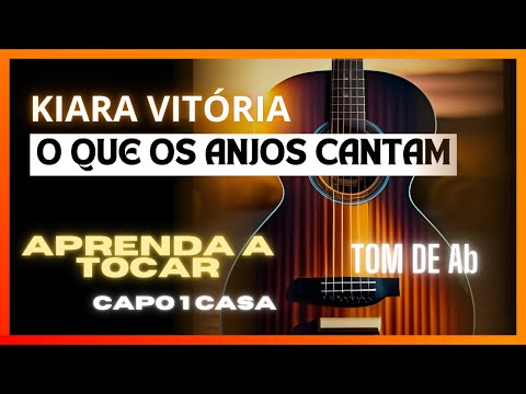 O Que Os Anjos Cantam - Kiara Vitória