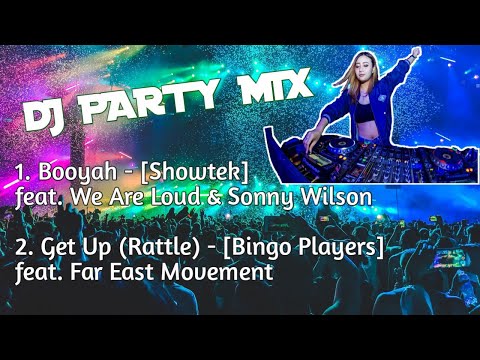 DJ PARTY MUSIC FULL BASS - Booyah vs Get Up (Rattle)