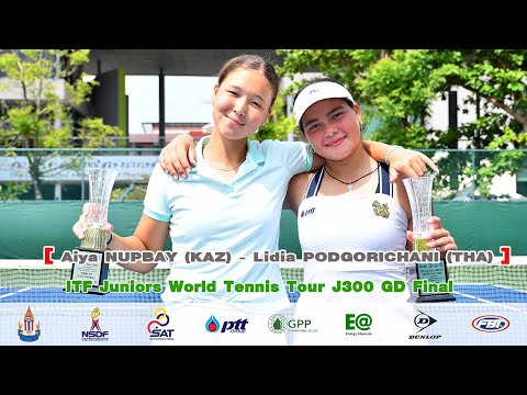 ITF Juniors World Tennis Tour J300 GD Final - Lidia PODGORICHANI (THA) / Aiya NUPBAY (KAZ) [7]