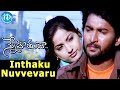 Snehituda Movie Songs Inthaku Nuvvevaru Video Song Nani Maadhavi Latha Sivaram Shankar
