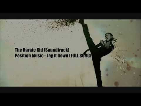 The Karate Kid (Soundtrack) - Position Music: Lay It Down (Full Song) OG