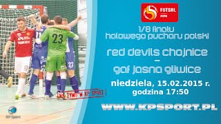 preview picture of video '1/8 HPP: Red Devils Chojnice - GAF Jasna Gliwice [15.02.2015]'