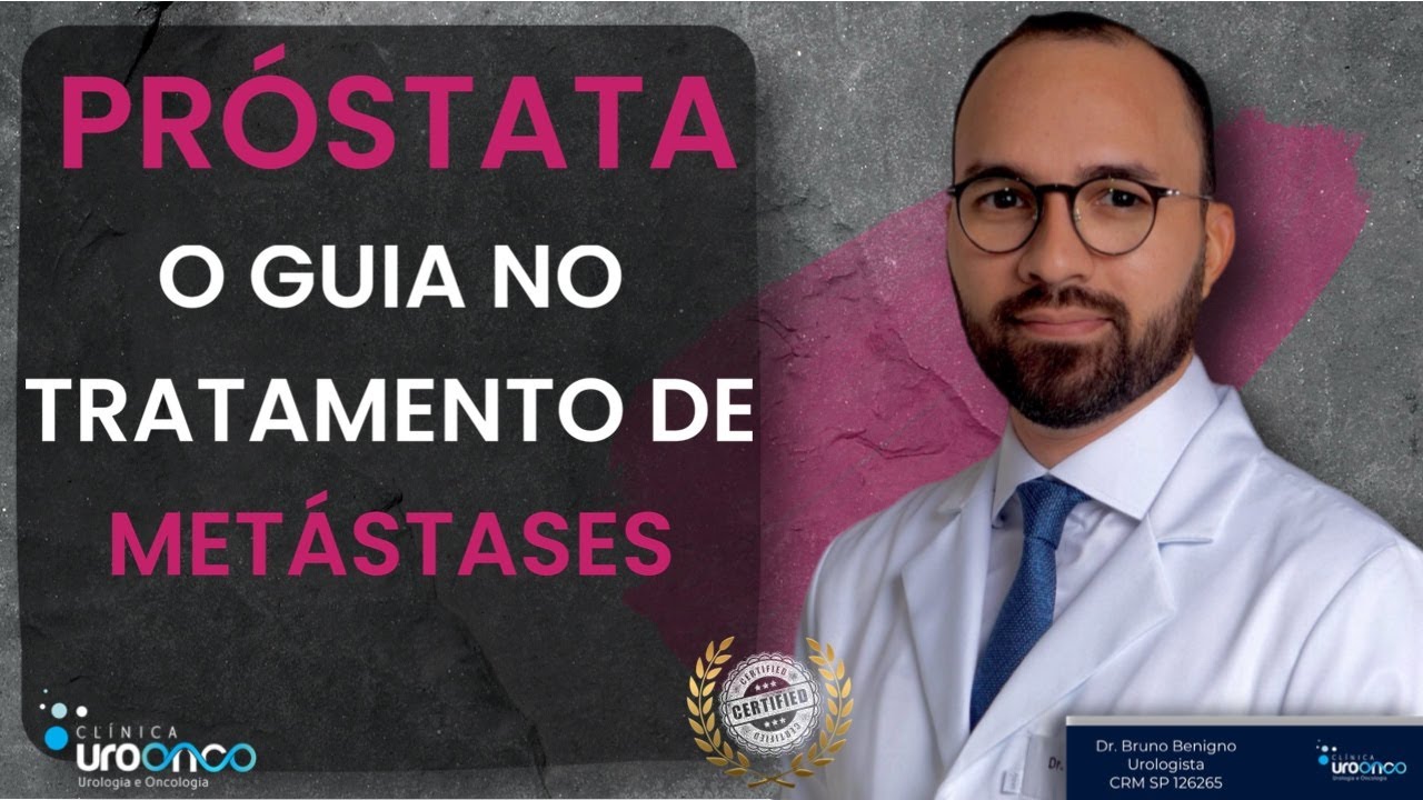 PRÓSTATA | TUDO SOBRE O TRATAMENTO DE METÁSTASES | DO BLOQUEIO HORMONAL À QUIMIOTERAPIA