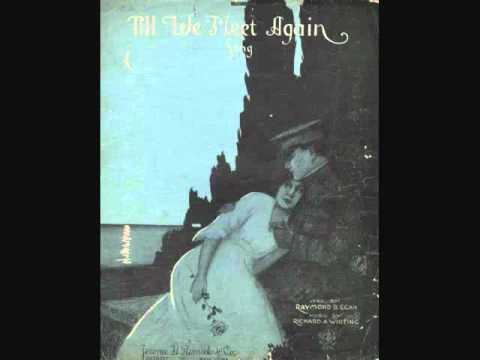 Henry Burr and Albert Campbell - Till We Meet Again (1918)