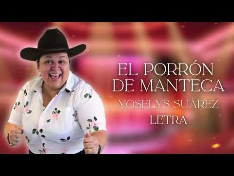 Yoselys Suárez - El Porrón de Manteca LETRA