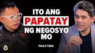 Paulo Tibig: Ito ang Hindi Nila Sinasabi sa Mga Bagong Negosyante