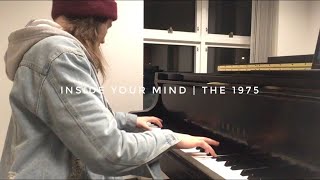 The 1975 - Inside Your Mind (piano cover)
