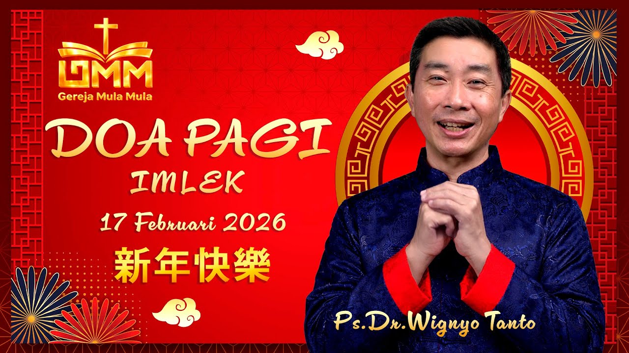DOA PAGI | Imlek – 17 Februari 2026 | Ps. Wignyo Tanto