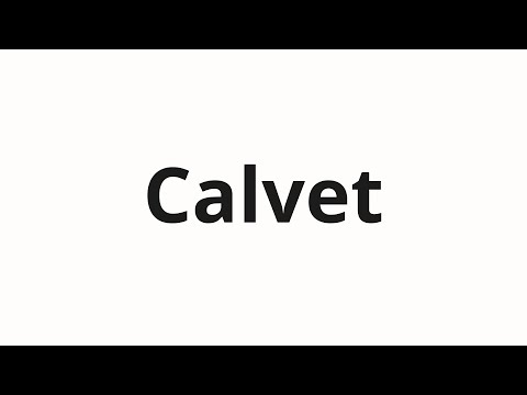 How to pronounce Calvet