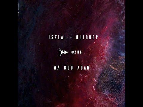 ISZLAI x QUIDBOP - Live Electronic Ambient @ ZUG