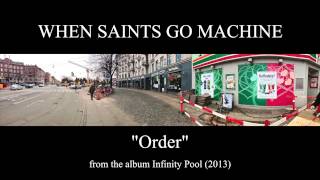 When Saints Go Machine - Order