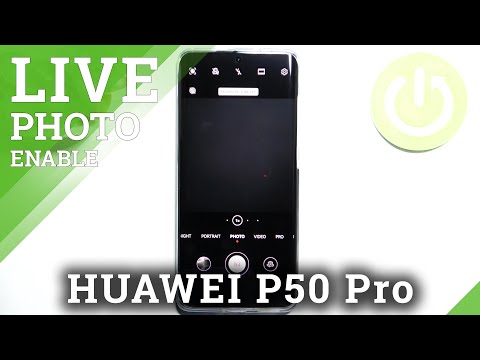 How to Take Motion Photo on HUAWEI P50 Pro - Take Live Photo