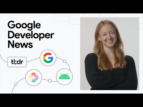 New Generative AI Trainings, What’s new with Google Cast, and more dev news!