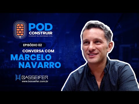 Podcontruir Ep 02 - Conversando com Marcelo Navarro Ferro para Construção Malha POP Sorocaba Tela para Concreto
