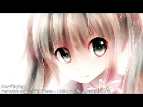 Imprezive meets Pink Planet - I Will Love You (Original Edit)