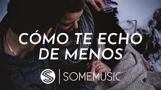 Alejandro Sanz | Cómo te echo de menos | Letra