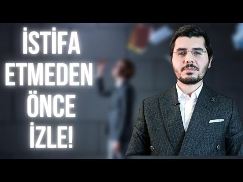 İşten Nasıl İstifa Edilir? İhbar Süresi Nedir? Nelere Dikkat Etmelisiniz? Haklarınız Nelerdir?
