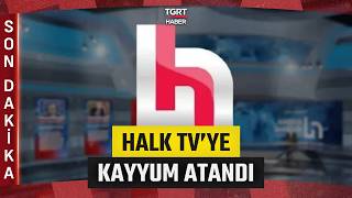 #SONDAKİKA | Halk TV’ye Kayyum Atandı: Yayınlar Durduruldu - TGRT Haber
