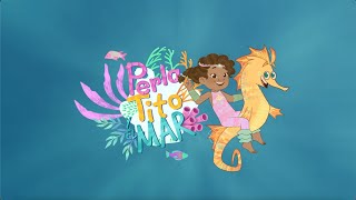 Cantoalegre - Perla, Tito y el mar (Serie Intro)