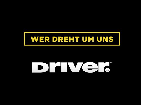 Driver - Wer dreht um uns