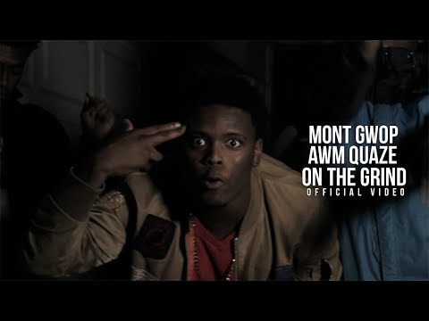 Mont Gwop Ft Awm Quaze - On The Grind (Official Music Video) Shot By @Kxnnng